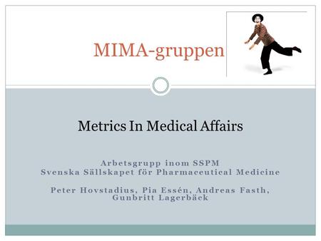 MIMA-gruppen Metrics In Medical Affairs Arbetsgrupp inom SSPM