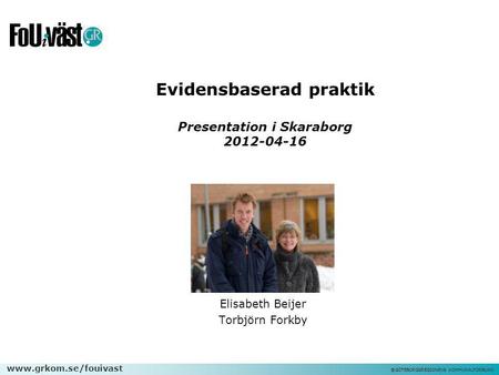 Evidensbaserad praktik Presentation i Skaraborg