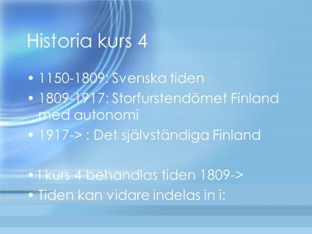 Historia kurs : Svenska tiden
