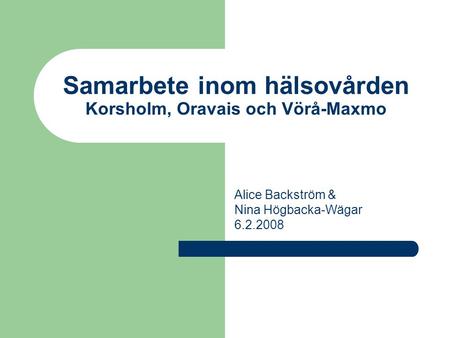 Samarbete inom hälsovården Korsholm, Oravais och Vörå-Maxmo