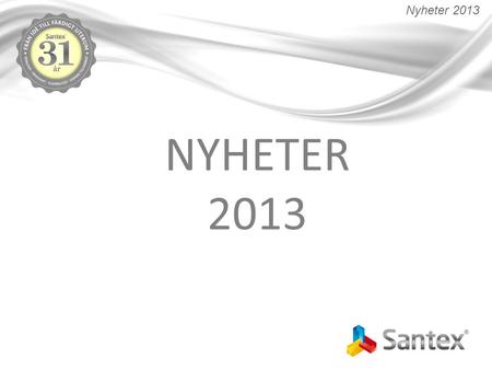 Nyheter 2013 NYHETER 2013.