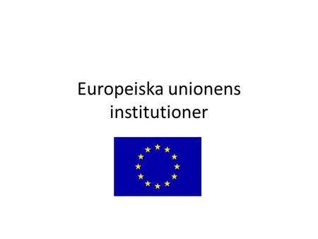 Europeiska unionens institutioner
