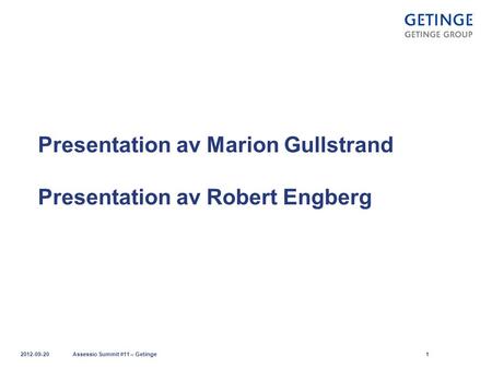 Presentation av Marion Gullstrand Presentation av Robert Engberg