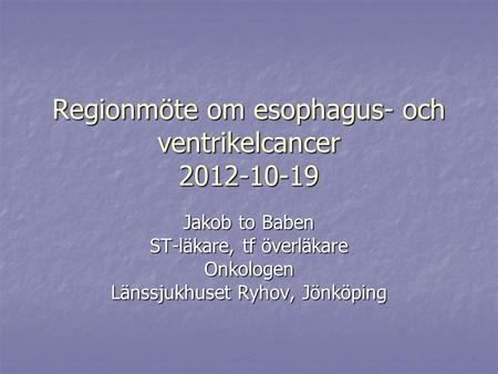 Regionmöte om esophagus- och ventrikelcancer