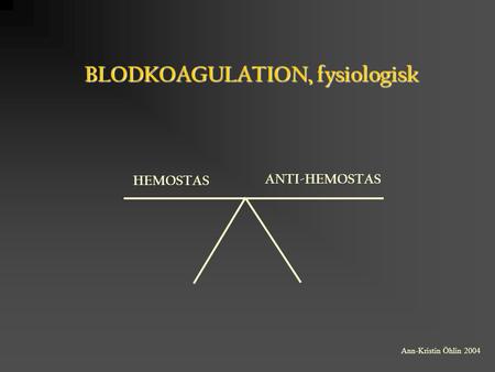 BLODKOAGULATION, fysiologisk