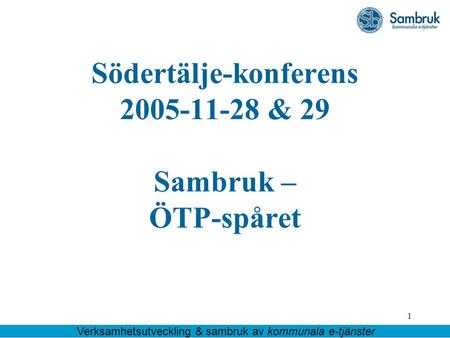Södertälje-konferens & 29 Sambruk – ÖTP-spåret