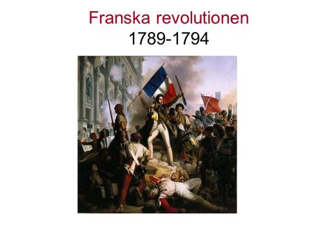 Varför ska vi läsa om franska revolutionen?