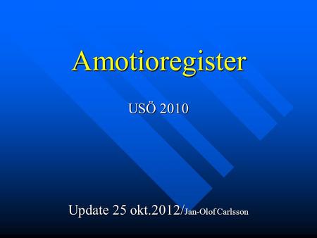 USÖ 2010 Update 25 okt.2012/Jan-Olof Carlsson