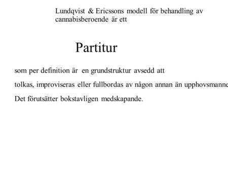 Partitur Lundqvist & Ericssons modell för behandling av