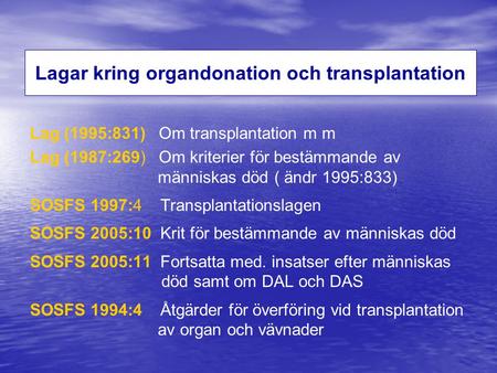 Lagar kring organdonation och transplantation
