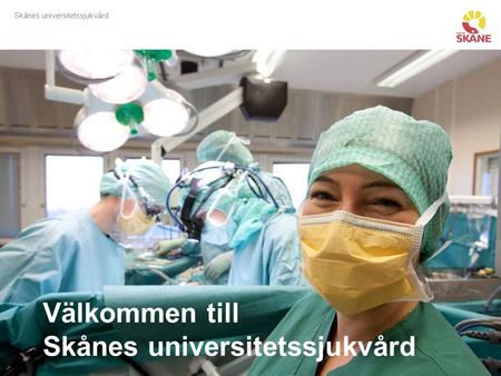 Välkommen till Skånes universitetssjukvård