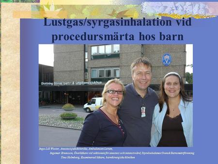 Lustgas/syrgasinhalation vid procedursmärta hos barn