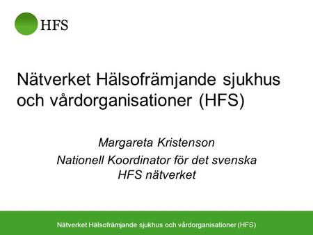 Nätverket Hälsofrämjande sjukhus och vårdorganisationer (HFS)