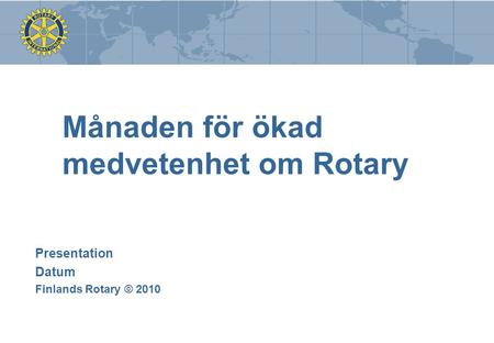 Månaden för ökad medvetenhet om Rotary