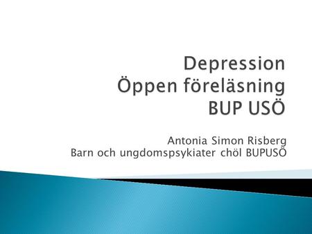 Depression Öppen föreläsning BUP USÖ