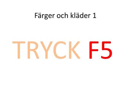 Färger och kläder 1 TRYCK F5.