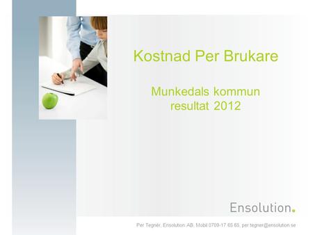 Kostnad Per Brukare Munkedals kommun resultat 2012