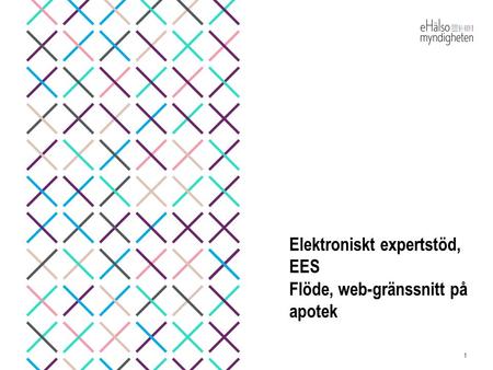 Elektroniskt expertstöd, EES Flöde, web-gränssnitt på apotek