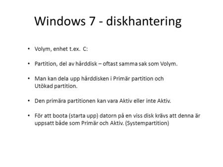 Windows 7 - diskhantering