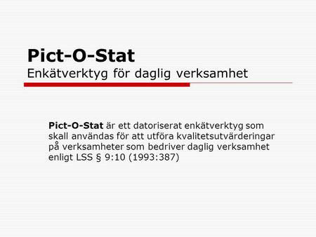Pict-O-Stat Enkätverktyg för daglig verksamhet