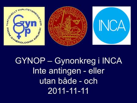 GYNOP – Gynonkreg i INCA
