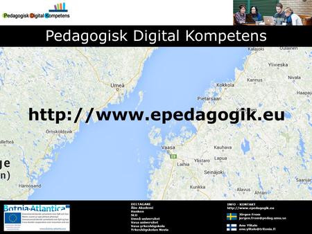 Jörgen From Anu Ylitalo  Pedagogisk Digital Kompetens DELTAGARE Åbo Akademi Hanken.