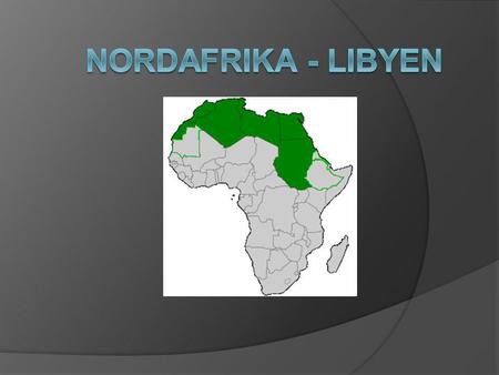 Nordafrika - Libyen.
