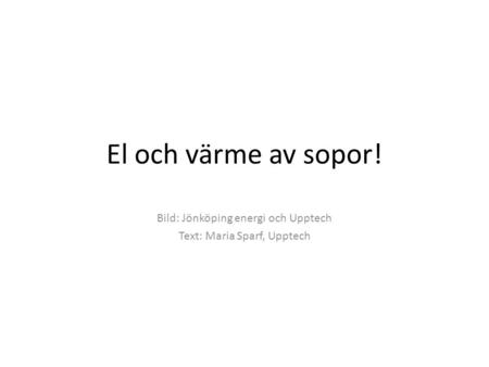 Bild: Jönköping energi och Upptech Text: Maria Sparf, Upptech