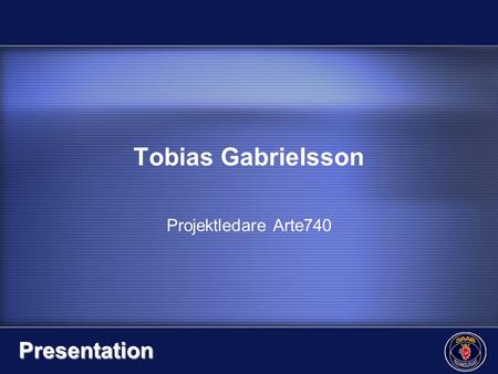 Tobias Gabrielsson Projektledare Arte740 Presentation.