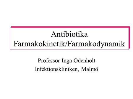 Antibiotika Farmakokinetik/Farmakodynamik