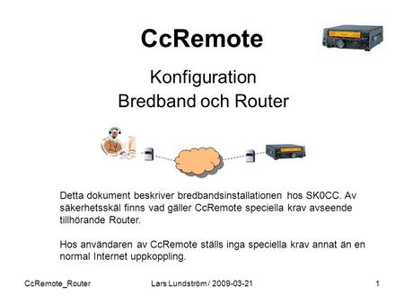 Konfiguration Bredband och Router
