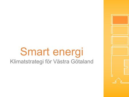 Smart energi Klimatstrategi för Västra Götaland.