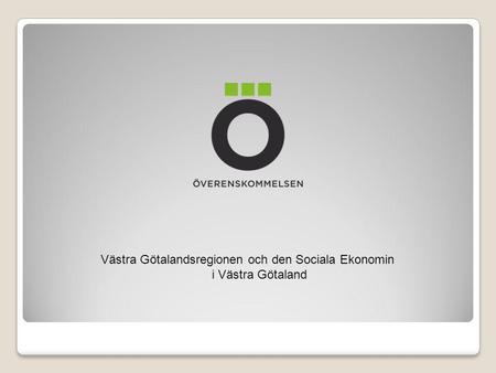 Västra Götalandsregionen och den Sociala Ekonomin