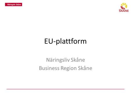 EU-plattform Näringsliv Skåne Business Region Skåne.
