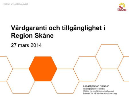 Vårdgaranti och tillgänglighet i Region Skåne