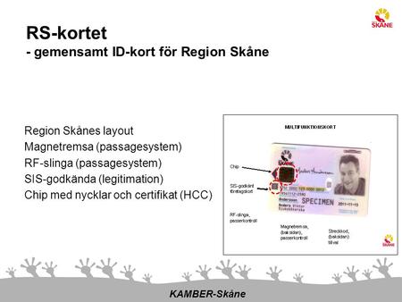 RS-kortet - gemensamt ID-kort för Region Skåne Region Skånes layout