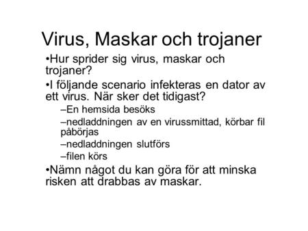 Virus, Maskar och trojaner