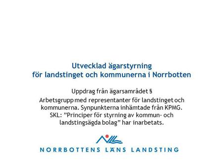 Utvecklad ägarstyrning för landstinget och kommunerna i Norrbotten