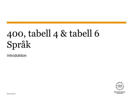 Sidnummer1 400, tabell 4 & tabell 6 Språk Introduktion.