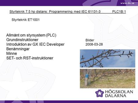 Styrteknik 7.5 hp distans: Programmering med IEC PLC1B:1