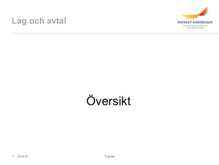 Lag och avtal Översikt 2014-07 Översikt.