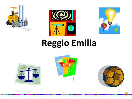 Reggio Emilia.
