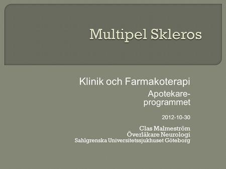 Multipel Skleros Klinik och Farmakoterapi Apotekare- programmet
