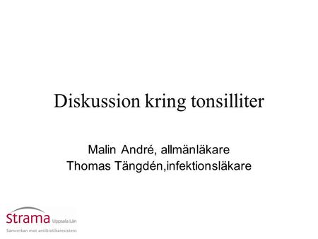 Diskussion kring tonsilliter