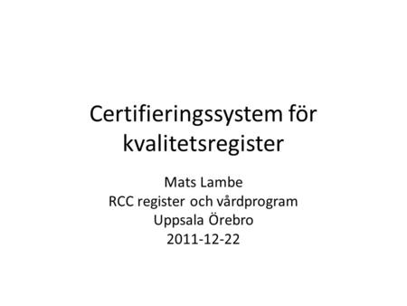 Certifieringssystem för kvalitetsregister