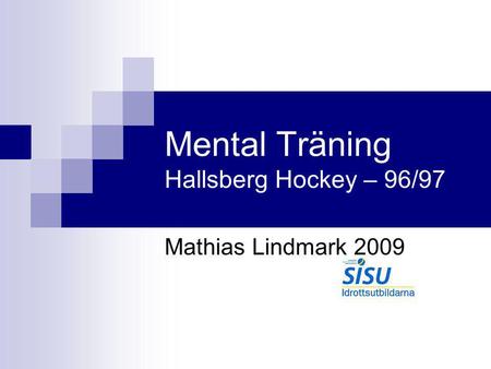 Mental Träning Hallsberg Hockey – 96/97