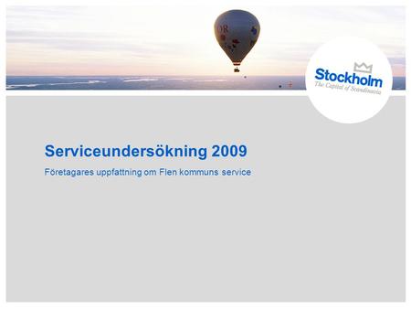 Serviceundersökning 2009 Företagares uppfattning om Flen kommuns service.