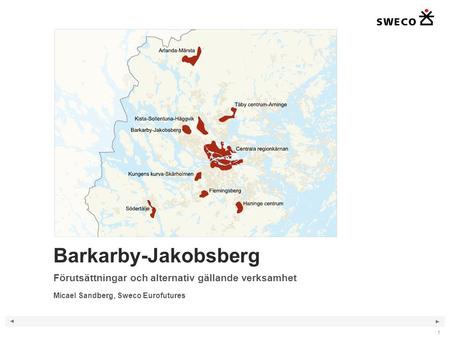 Barkarby-Jakobsberg Förutsättningar och alternativ gällande verksamhet