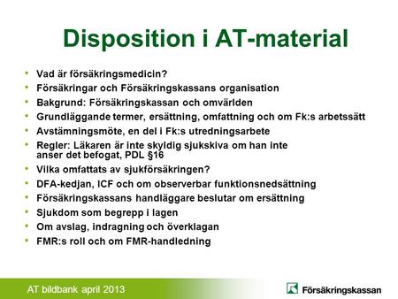 Disposition i AT-material