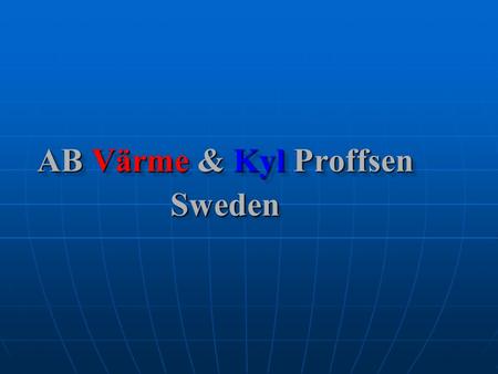 AB Värme & Kyl Proffsen Sweden